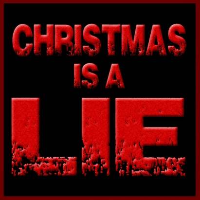 Christmas-is-a-Lie-01.jpg